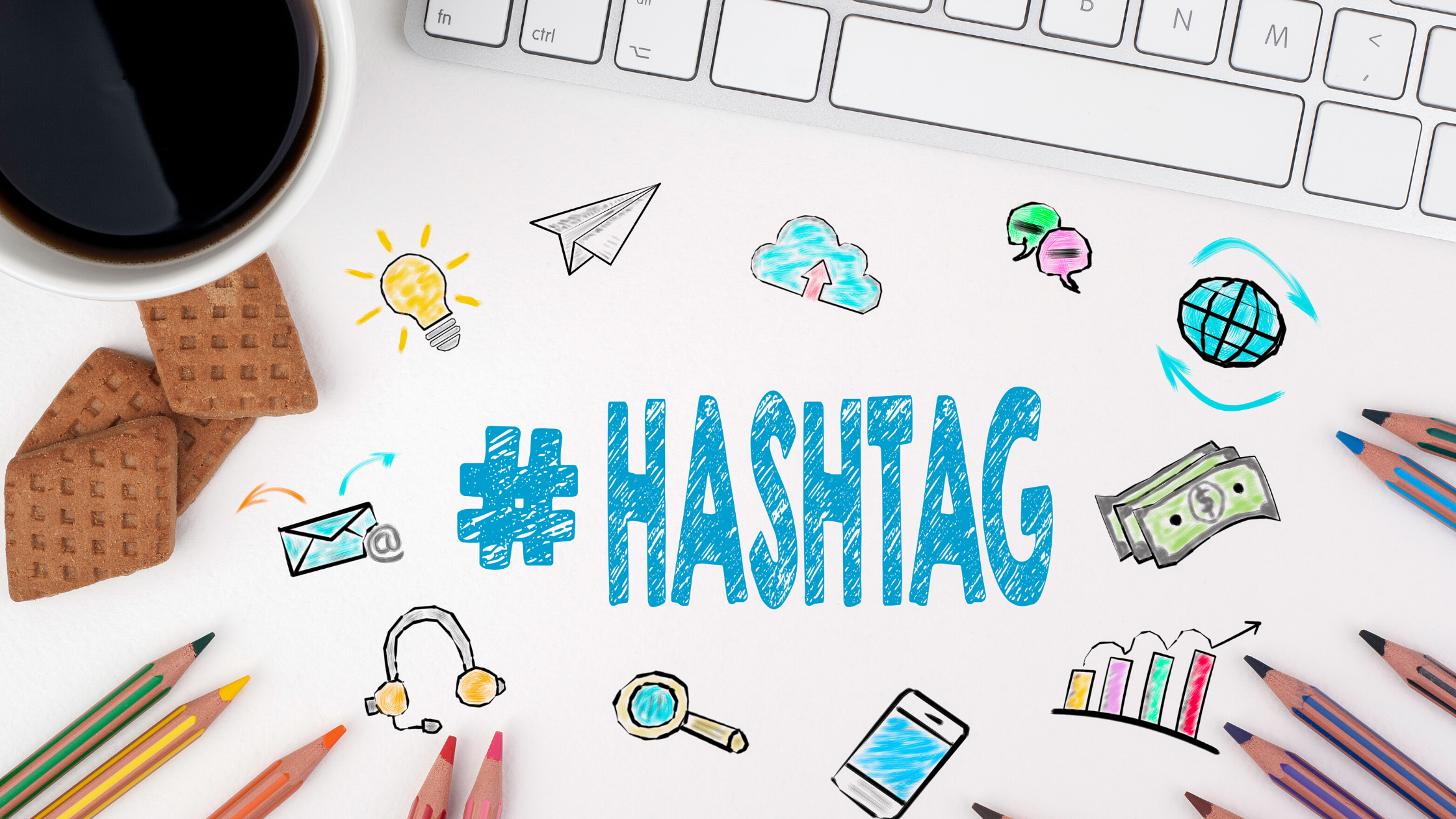 Hashtags and Why They Are So Important in Building Your Business